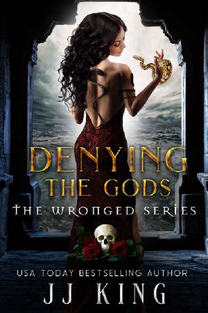 [Gods & Monsters 01] • Denying the Gods · the Wronged Series